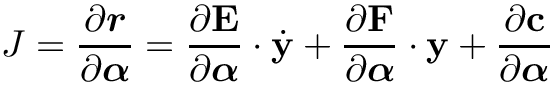 \[
J = \frac{\partial \boldsymbol{r}}{\partial \boldsymbol{\alpha}} =
\frac{\partial \mathbf{E}}{\partial \boldsymbol{\alpha}} \cdot
\dot{\mathbf{y}}+\frac{\partial \mathbf{F}}{\partial \boldsymbol{\alpha}}
\cdot \mathbf{y}+\frac{\partial \mathbf{c}}{\partial \boldsymbol{\alpha}} \]